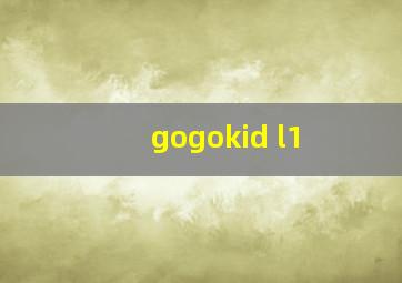 gogokid l1